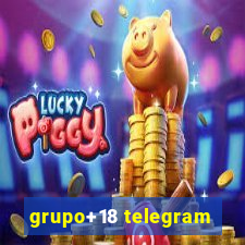 grupo+18 telegram